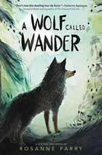 A Wolf Called Wander - Paperback By Parry, Rosanne - VERY GOOD