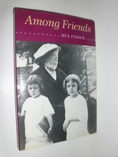 Among Friends, M. F. K. Fisher, Good Book
