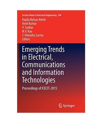 Emerging Trends in Electrical, Communications and Information Technologies: Proc