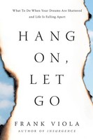 Frank Viola | Hang On, Let Go | Taschenbuch | Englisch (2021) | Tyndale Momentum
