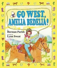 Go West, Amelia Bedelia! by Parish, Herman