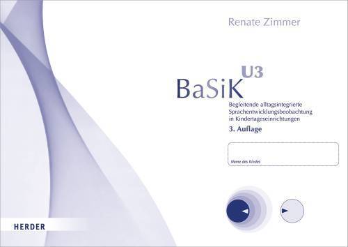 BaSiK U3: Begleitende alltagsintegrierte Sprachentwicklungsbeobac | Buch | Renat