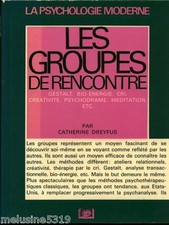Livre psychologie  les groupes de rencontre - C. Dreyfus   book