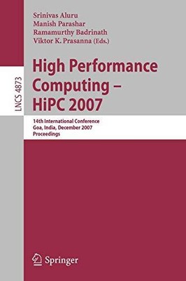 HIGH PERFORMANCE COMPUTING - HIPC 2007: 14TH INTERNATIONAL By Srinivas Aluru