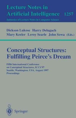 Conceptual Structures: Fulfilling Peirce's Dream: Fifth International Conference