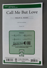 Call Me But Love - 2015 sheet music - SATB Vocal  Piano - Philip Silvey
