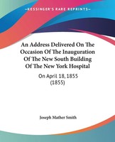 An Address Delivered On The Occasion Of The Inauguration Of The New South...