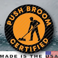 Push Broom Certified Funny Hard Hat Helmet Gag Prank Joke Sticker 2IN