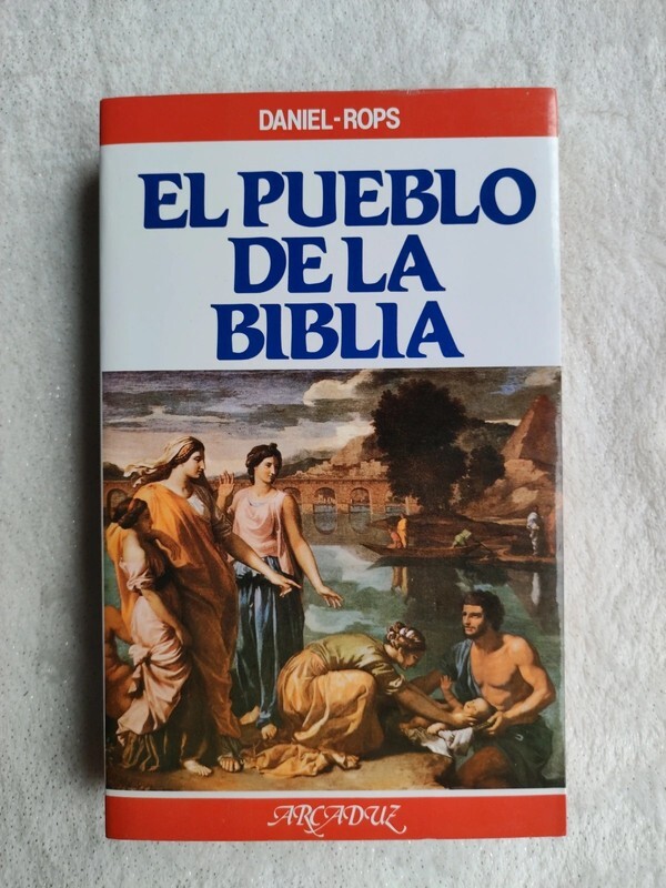 El pueblo de la Biblia de Daniel-Rops – Ensayo Religioso