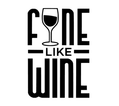 fine like wine Wein Aufkleber Sticker Auto Wand Fenster Möbel Dekoration
