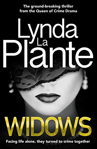 Widows: Now a major Netflix film - Plante, Lynda La