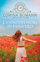 L' Anno Dei Fiori Di Papavero Corina Bomann