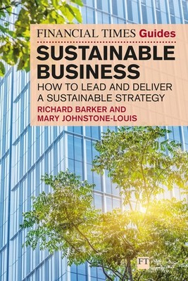 The Financial Times Guide to Sustainable Business - Richard Barker - PBK - New