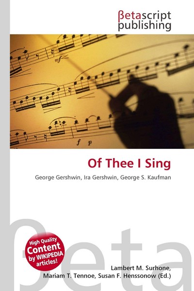 Of Thee I Sing Lambert M. Surhone-image