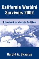 Harold A. Skaarup | California Warbird Survivors 2002 | Taschenbuch | Englisch