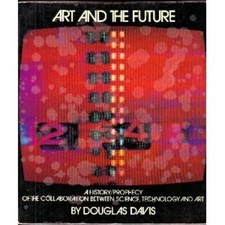 Art and the Future: A History/Prophecy of the Collaboration Betwe