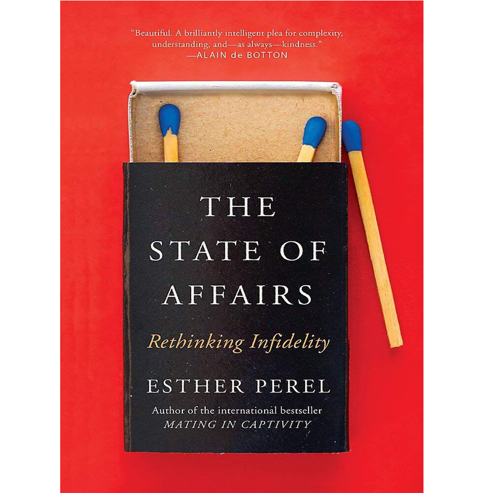 State Of Affairs Rethinking Infidelity a book for anyone by Esther Perel PB NEW