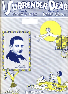 GUY LOMBARDO I SURRENDER DEAR SHEET MUSIC-PIANO/VOCAL/GUITAR/CHORDS-1931-NEW