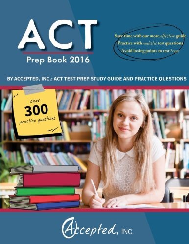 ACT PREP BOOK 2016 BY ACCEPTED INC.: ACT TEST PREP STUDY By Act Exam ...