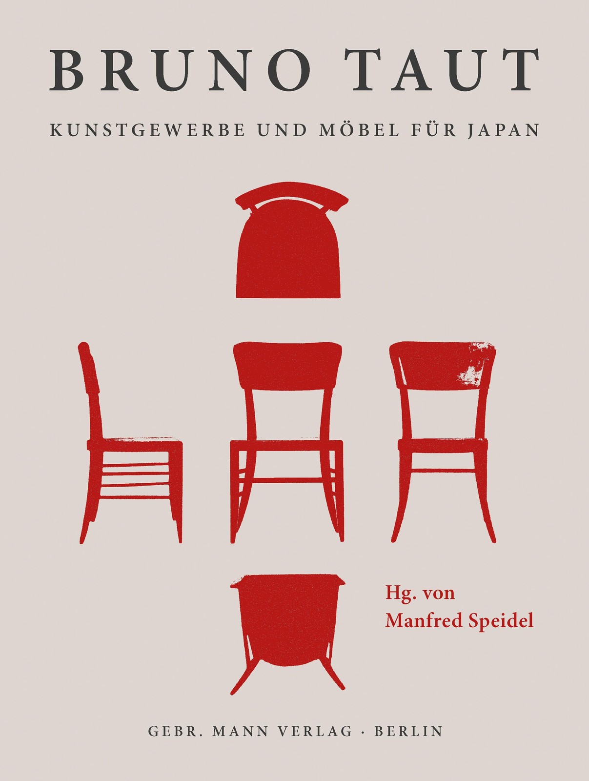 Bruno Taut. Kunstgewerbe und Möbel für Japan Manfred Speidel