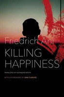 Killing Happiness | Friedrich Ani | Englisch | Buch | The German List | Gebunden