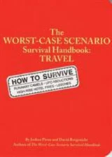 The Worst Case Scenario Survival Handbook: - paperback, Joshua Piven, 0811831310
