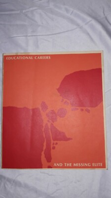 Educational  Careers of the Missing Elite, Arthur G. Powell, Harvard Grad School