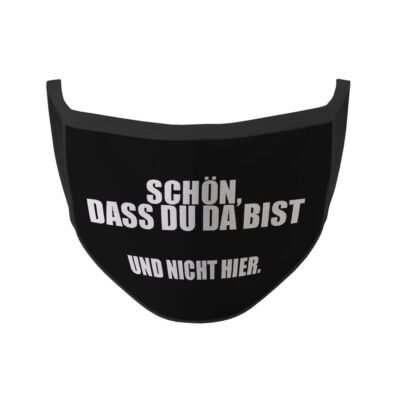 Mouth Mask Glad You're Here And Not Here Fun Distance Statement #35342