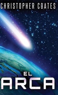 El Arca by Christopher Coates (Spanish) Hardcover Book