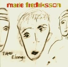The Change von Marie Fredriksson | CD | Zustand sehr gut