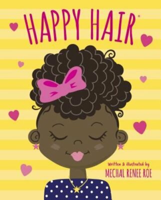Mechal Roe Happy Hair by Mechal Renee Roe: New 9781984895547| eBay