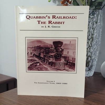 Quabbins Eisenbahn: Das Kaninchen von J. R. Greene Band I Unabhängige Jahre 1869-188...