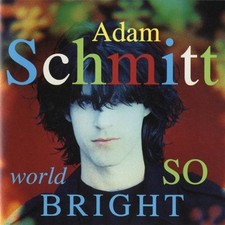 ADAM SCHMITT - World So Bright - CD - **BRAND NEW/STILL SEALED**