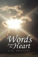 C. B. Phillips | Words From The Heart | Taschenbuch | Englisch (2013) | Xlibris