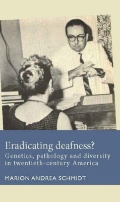 Marion Andrea Schmidt Eradicating Deafness? (Taschenbuch) (US IMPORT)