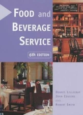 Food and Beverage Service 6th Edition By Dennis Lillicrap