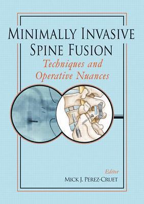 Minimally Invasive Spine Fusion: Techniques and Operative Nuances