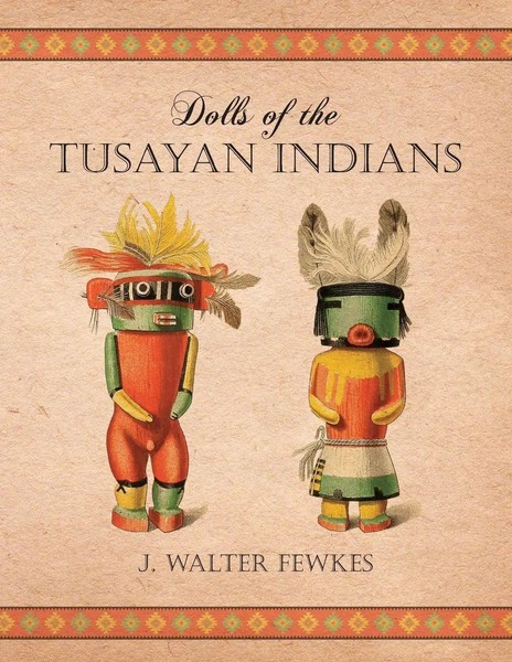 J. Walter Fewkes | Dolls Of The Tusayan Indians | Taschenbuch | Englisch (2016)-image