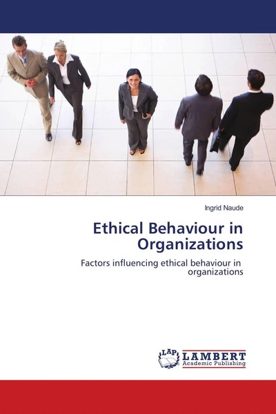 Ingrid Naude | Ethical Behaviour In Organizations | Taschenbuch | Englisch-image