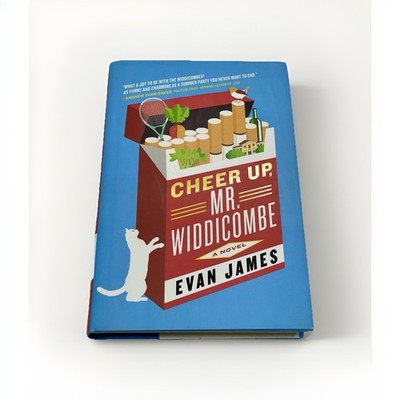 Cheer up, Mr. Widdicombe A Novel by Evan James SIGNED 2019 Hardcover 1st Edition
