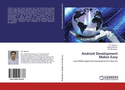 Android Development Makes Easy Anil Bhardwaj
