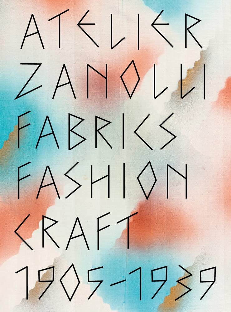 9783039420827 Atelier Zanolli: Fabrics, Fashion, Craft 1905–1939 - Sabine Flas