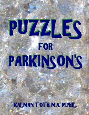 Puzzles for Parkinson's: 133 Large Print Themed Word Search Puzzles by Kalman To