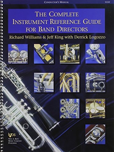 THE COMPLETE INSTRUMENT REFERENCE GUIDE FOR BAND DIRECTORS By Richard ...