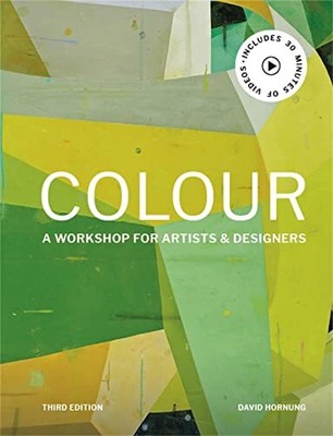 Colour Third Edition: A workshop for..., Hornung, David