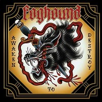 Foghound - Awaken To Destroy - Cd - G72Z