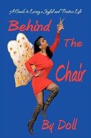 Behind The Chair A Guide To Living A Joyful And Positive Life Doll Taschenbuch