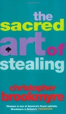 The Sacred Art Of Stealing by Brookmyre, Christopher Paperback Book The Fast