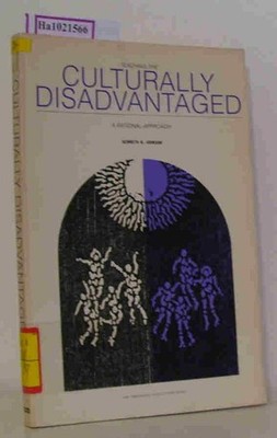 Teaching the Culturally Disadvantaged. A rational Approach. Johnson, Kenneth R.: