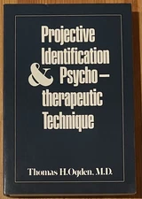 Projective Identification & Psychotherapeutic Technique Thomas Ogden Aronson